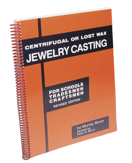 Centrifugal or Lost Wax Jewelry Casting by Murray Bovin by PMC Supplies